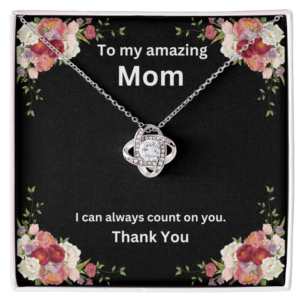 I can always count on you - Gift for Mom