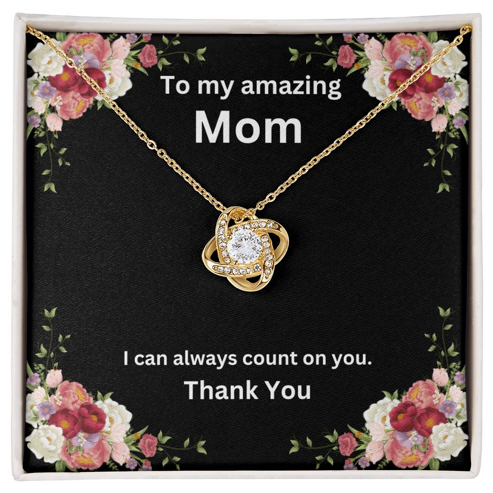 I can always count on you - Gift for Mom