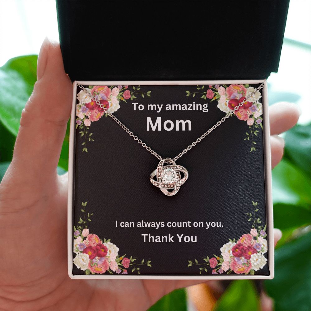 I can always count on you - Gift for Mom